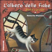L'albero delle fiabe. Storie curiose