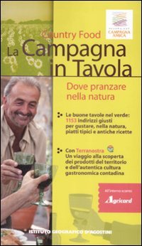 La campagna in tavola. Dove pranzare nella natura. Country food