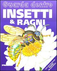 Guarda Dentro Insetti & Ragni