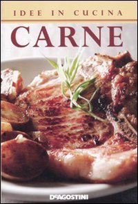 Idee In Cucina. Carne