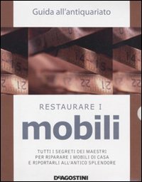 Riconoscere i mobili-Restaurare i mobili