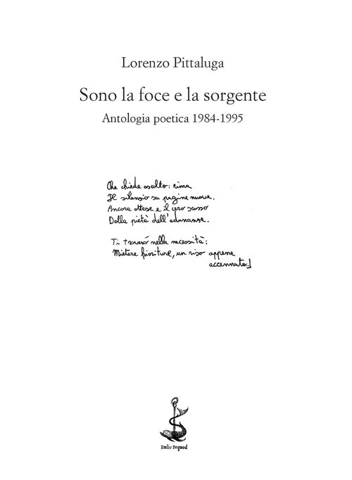 Sono la foce e la sorgente. Antologia poetica 1984-1995