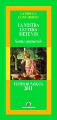 La nostra lettera siete voi. Tempo di Pasqua 2011