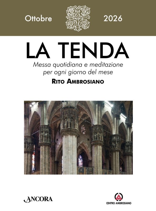 Tenda. Messa Quotidiana E Meditazione Per Ogni Giorno Del Mese. Rito Ambrosiano (2026) (la)