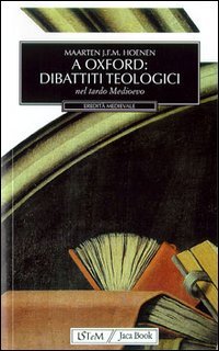 A Oxford: dibattiti teologici. Nel tardo Medioevo