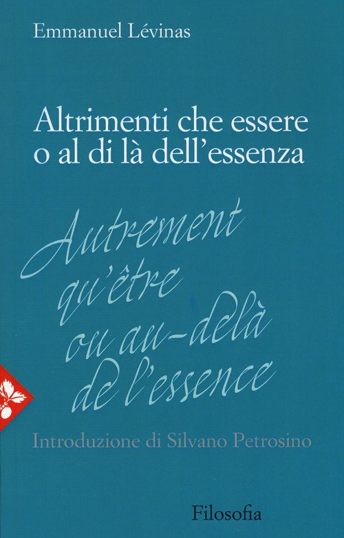 Altrimenti che essere o al di là dell'essenza