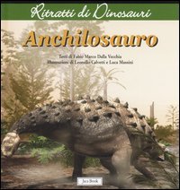Anchilosauro. Ritratti di dinosauri