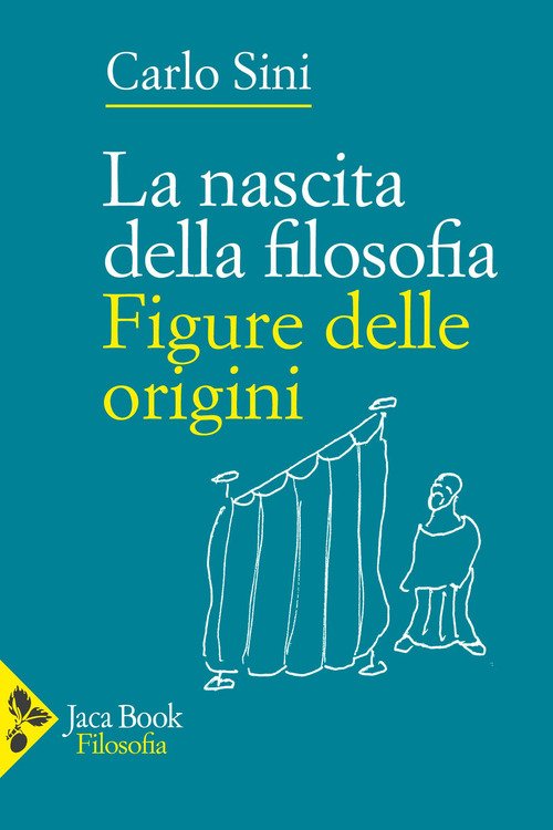 La nascita della filosofia. Figure delle origini
