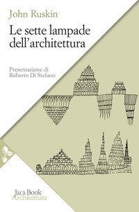 Le sette lampade dell'architettura