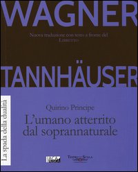 Tannhäuser. L'umano atterrito dal soprannaturale