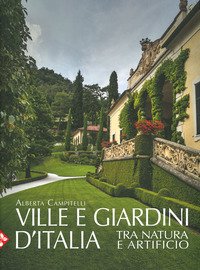 Ville e giardini d'Italia tra natura e artificio