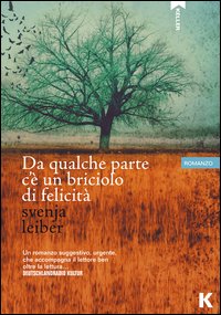 Da qualche parte c'è un briciolo di felicità