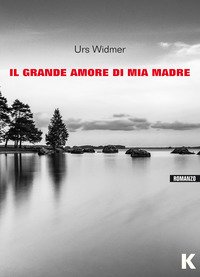 Il grande amore di mia madre