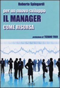 Per Un Nuovo Sviluppo. Il Manager Come Risors