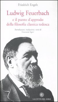Ludwig Feuerbach e il punto d'approdo della filosofia classica tedesca