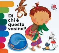 Di chi è questo vasino? Ediz. deluxe