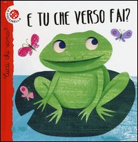 E tu che verso fai? Cucù chi sono?