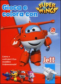 Gioca e colora con Jett. Super Wings