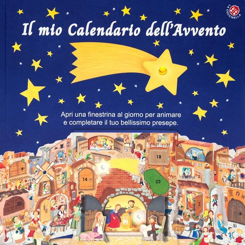 Il mio calendario dell'Avvento. Apri una finestrella al giorno e costruisci il tuo presepe