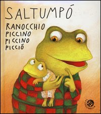 Saltumpò ranocchio piccino piccino picciò