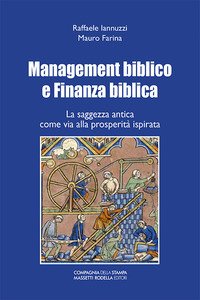 Management biblico e finanza biblica. La saggezza antica come via alla prosperità ispirata