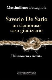 Saverio De Sario, un clamoroso caso giudiziario. Un'innocenza ri-vista