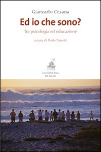 Ed io che sono? Tra psicologia ed educazione