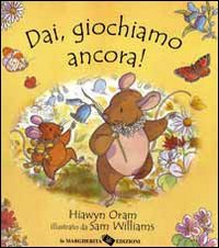 Dai, giochiamo ancora!