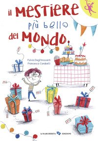 Il mestiere più bello del mondo
