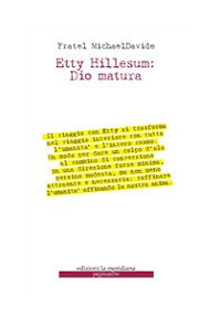 Etty Hillesum: Dio matura. Un viaggio in quaranta tappe