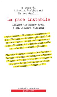 La pace instabile. Dialogo tra Romano Prodi e don Giovanni Nicolini