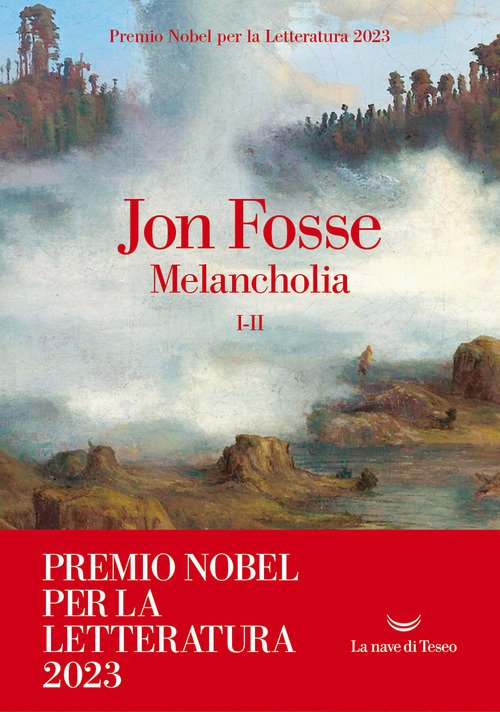 Melancholia - Jon Fosse - La nave di teseo - Libro Librerie