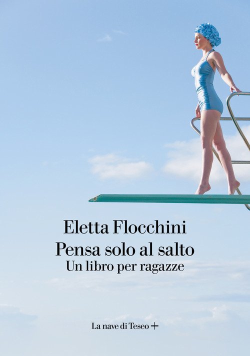 Pensa solo al salto. Un libro per ragazze