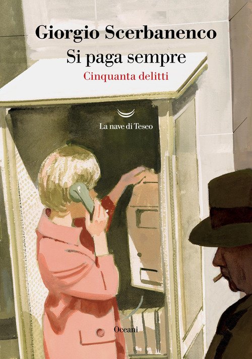 Si paga sempre. Cinquanta delitti