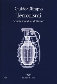 Terrorismi. Atlante mondiale del terrore