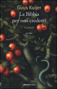 La Bibbia per non credenti. Genesi