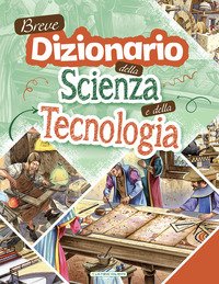 Breve dizionario della scienza e della tecnologia