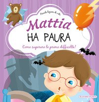 Mattia ha paura. Come superare le prime difficoltà!