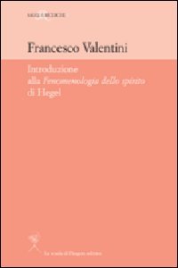Introduzione alla «Fenomenologia dello Spirito» di Hegel