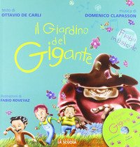 Il giardino del gigante. Fiaba musicale