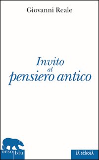 Invito al pensiero antico