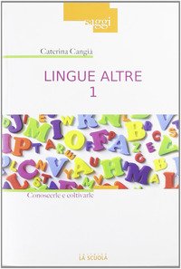Lingue altre. Insegnarle e impararle