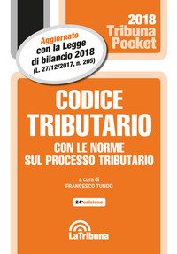 Codice tributario con le norme sul processo tributario