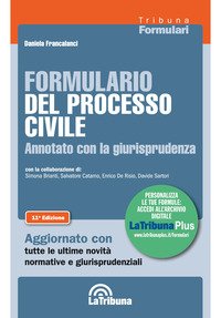 Formulario del processo civile annotato con la giurisprudenza