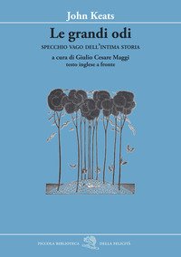Le grandi odi. Specchio vago dell'intima storia. Testo inglese a fronte
