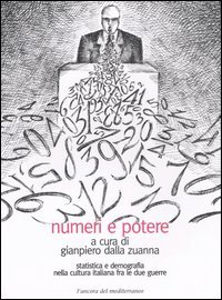 Numeri e potere. Statistica e demografia nella cultura italiana fra le due guerre