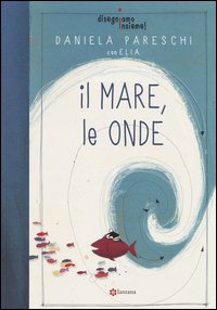 Il mare, le onde. Disegniamo insieme!