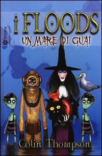 Un mare di guai. I Floods