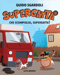Che scompiglio, supergatta!
