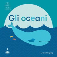 Gli oceani. Ecobaby